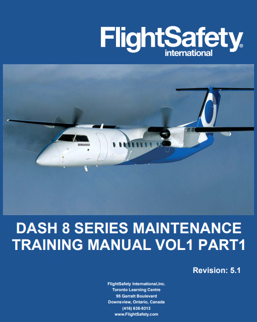 FlightSafety De Havilland Dash 8-300 Maintenance Training Manual Volume 1 (Digital PDF)