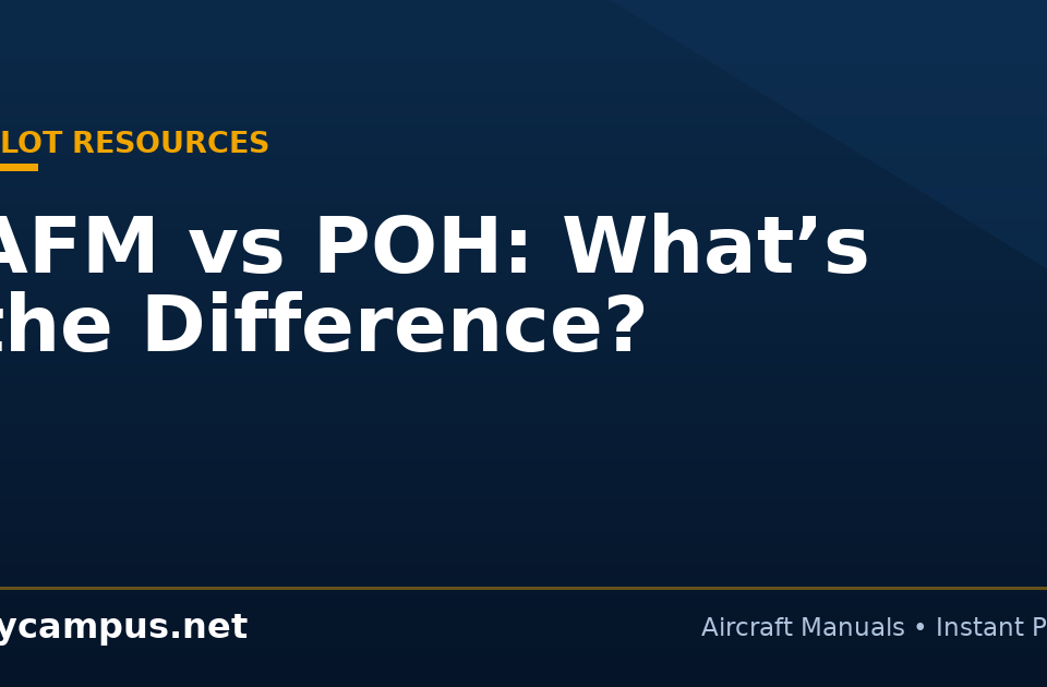AFM vs POH: What’s the Difference? - Flycampus