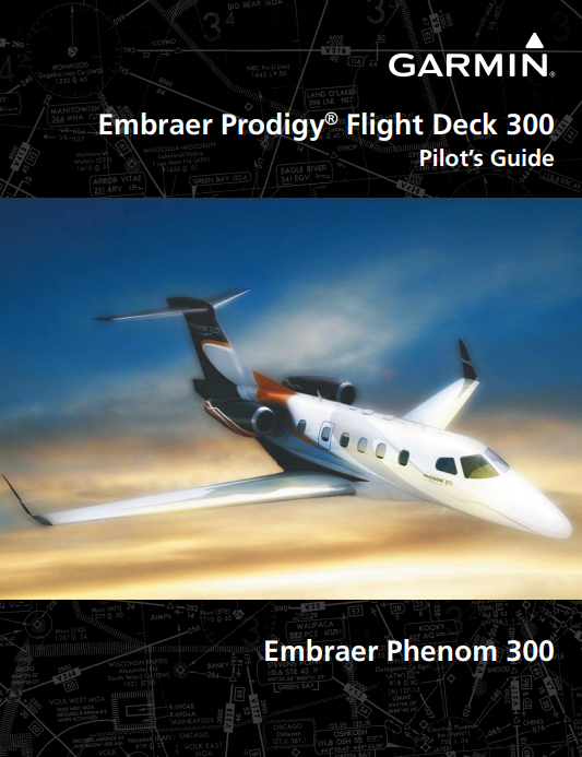 Garmin Embraer Prodigy Flight Deck 300 Pilot’s Guide (Digital PDF)