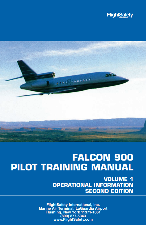 FlightSafety Dassault Falcon 900 Pilot Training Manual Volume 1 – Operational Information, Second Edition (Digital PDF)