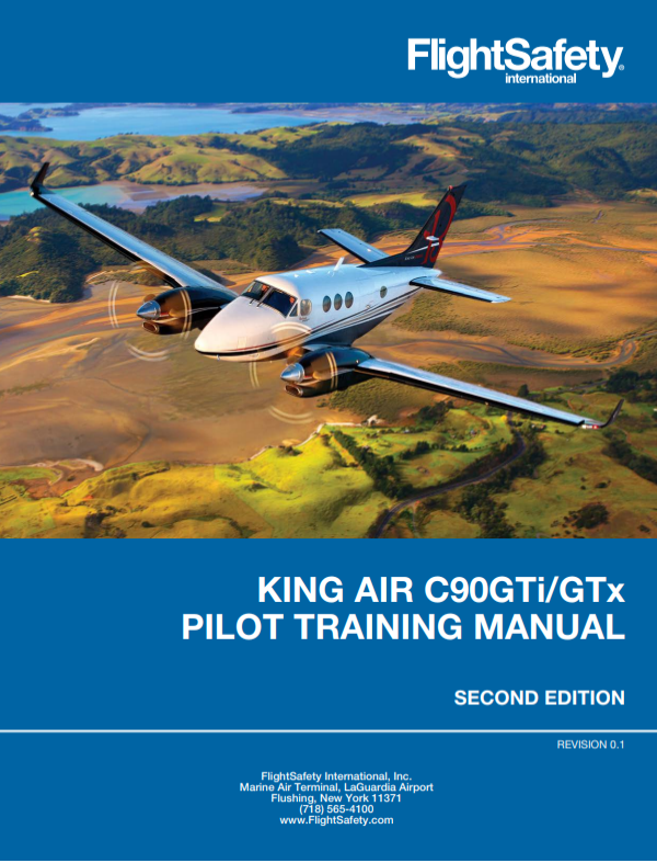 King Air C90GTi/C90GTx Pilot Training Manual – FlightSafety International (Second Edition, Revision 0.1, Digital PDF)
